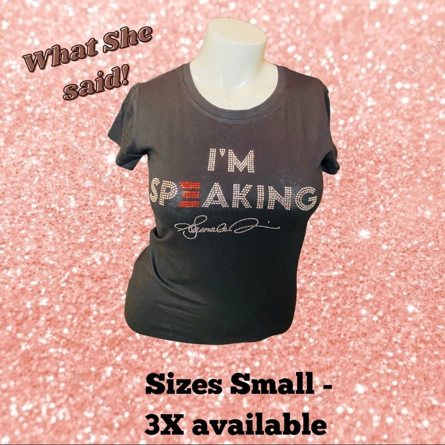 I’m Speaking T-shirt.